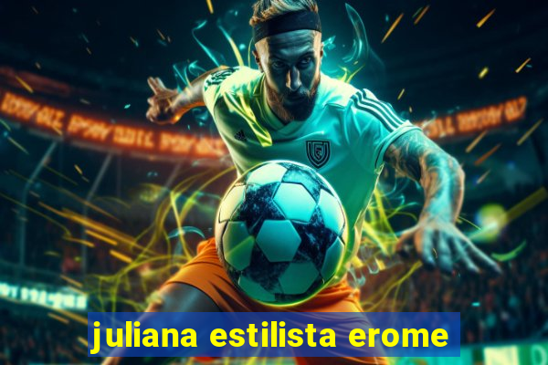 juliana estilista erome